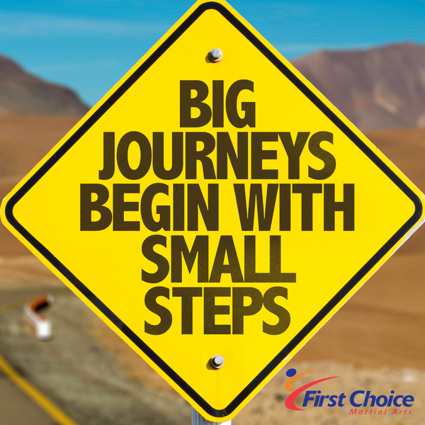 Big Journeys Begin with Small Steps