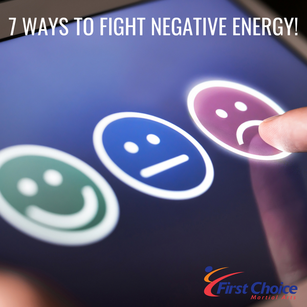 7 Ways to Fight Negative Energy.