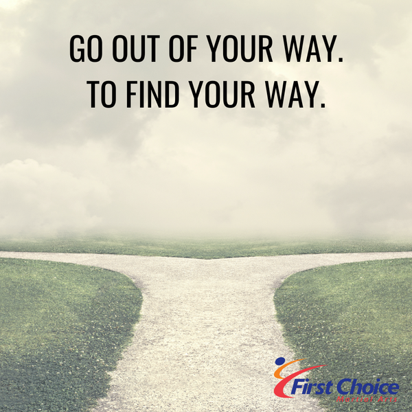 Go Out of Your Way, To Find Your Way.