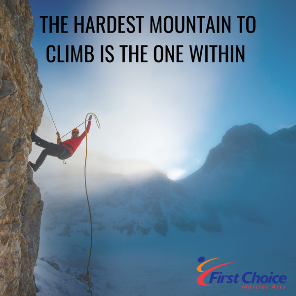 The Hardest Mountain to Climb is the One Within
