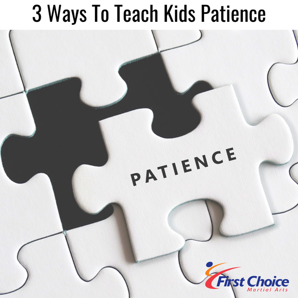 3 Ways To Teach Kids Patience